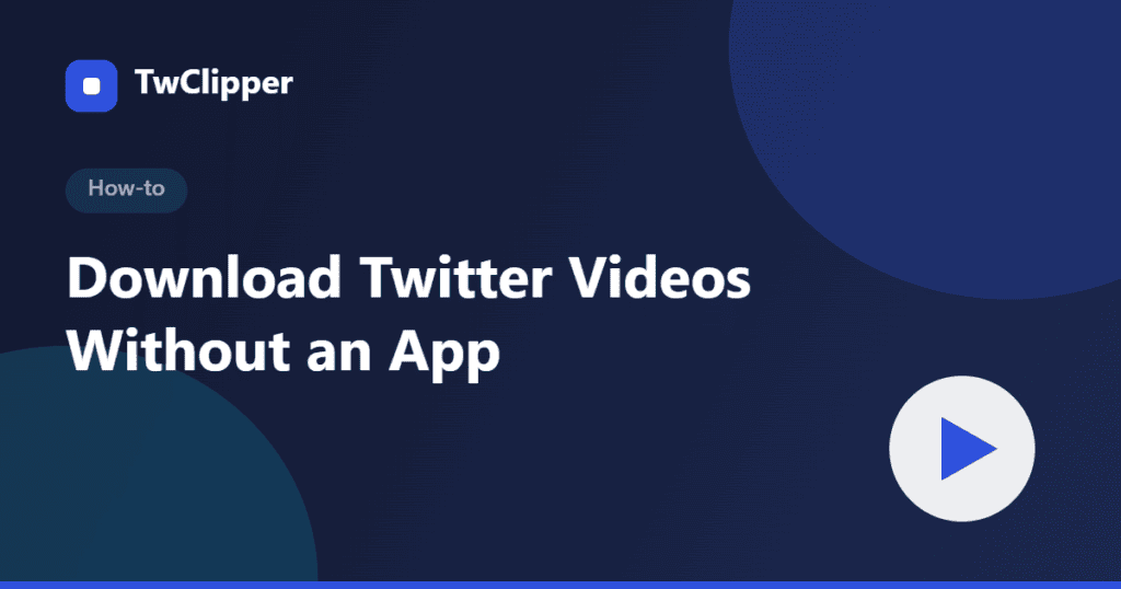How to download Twitter videos without an app