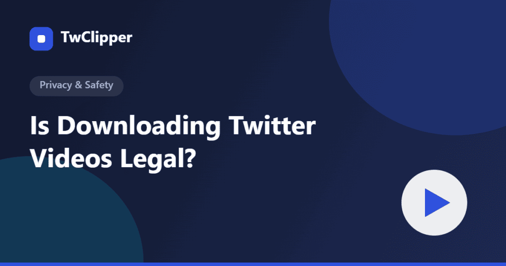 Is downloading Twitter videos legal